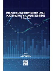 İktisadi Gelişmelerin Ekonometrik Analizi Paket Program Uygulamaları İle Birlikte - Gazi Kitabevi