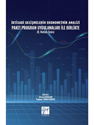 İktisadi Gelişmelerin Ekonometrik Analizi Paket Program Uygulamaları İle Birlikte - 1