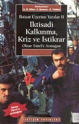 İktisadi Kalkınma Kriz ve İstikrar - İktisat Üzerine Yazılar 2 - İletişim Yayınevi