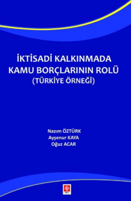 İktisadi Kalkınmada Kamu Borçlarının Rolü Türkiye Örneği - 1