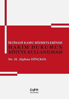İktisadi Kamu Hizmetlerinde Hakim Durumun Kötüye Kullanılması - 1