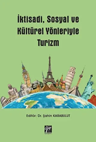 İktisadi, Sosyal ve Kültürel Yönleriyle Turizm - Gazi Kitabevi