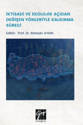 İktisadi Ve Ekolojik Açıdan Değişen Yönleriyle Kalkınma Süreci - 1