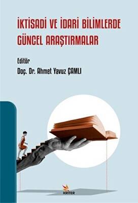 İktisadi ve İdari Bilimlerde Güncel Araştırmalar - 1