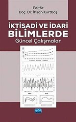 İktisadi ve İdari Bilimlerde Güncel Çalışmalar - Nobel Akademik Yayıncılık
