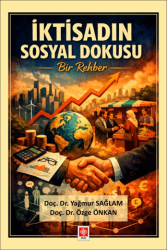 İktisadın Sosyal Dokusu Bir Rehber - Ekin Basım Yayın