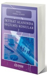 İktisat Alanında Seçilmiş Konular-2 - Efe Akademi Yayınları