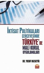 İktisat Politikaları Çerçevesinde Türkiye’de Mali Kural Uygulamaları - Nobel Bilimsel Eserler