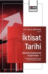 İktisat Tarihi Alanında Uluslararası Araştırmalar – I - Eğitim Yayınevi - Bilimsel Eserler
