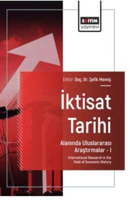 İktisat Tarihi Alanında Uluslararası Araştırmalar – I - 1