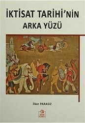 İktisat Tarihi`nin Arka Yüzü - Ezgi Kitabevi Yayınları