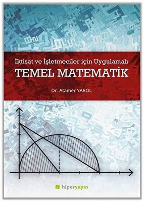 İktisat ve İşletmeciler İçin Uygulamalı Temel Matematik - 1