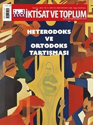 İktisat ve Toplum Dergisi 153. Sayı: Heterodoks ve Ortodoks Tartışması - İktisat ve Toplum Dergisi