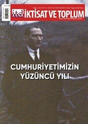 İktisat ve Toplum Dergisi 156. Sayı: Cumhuriyetimizin Yüzüncü Yılı - İktisat ve Toplum Dergisi