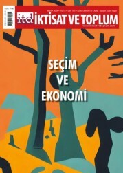 İktisat ve Toplum Dergisi 161. Sayı: Seçim ve Ekonomi - İktisat ve Toplum Dergisi