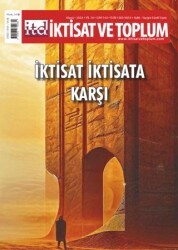 İktisat ve Toplum Dergisi 163. Sayı: İktisat İktisada Karşı - İktisat ve Toplum Dergisi