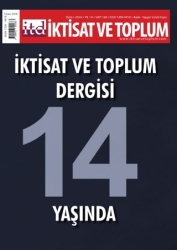 İktisat ve Toplum Dergisi 168. Sayı İktisat ve Toplum Dergisi 14 Yaşında - İktisat ve Toplum Dergisi