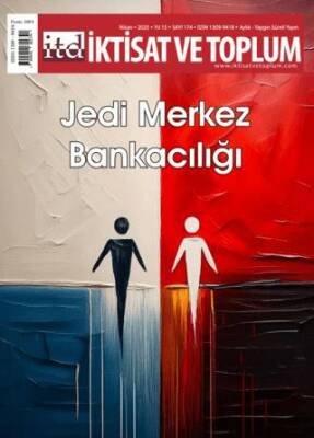 İktisat ve Toplum Dergisi 174. Sayı Jedi Merkez Bankacılığı - 1