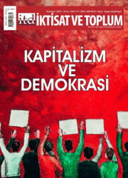 İktisat ve Toplum Dergisi 177. Sayı Kapitalizm ve Demokrasi - İktisat ve Toplum Dergisi