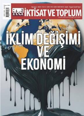 İktisat ve Toplum Dergisi 178. Sayı İklim Değişimi ve Ekonomi - 1