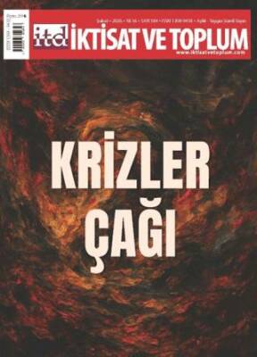 İktisat ve Toplum Dergisi 184. Sayı Krizler Çağı - 1