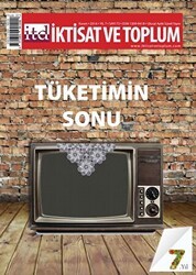 İktisat ve Toplum Dergisi Sayı: 73 - İktisat ve Toplum Dergisi