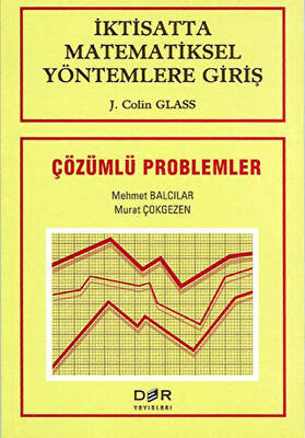 İktisatta Matematiksel Yöntemlere Giriş Çözümlü Problemler - 1
