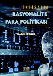 İktisatta Rasyonalite ve Para Politikası - Der Yayınları