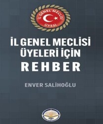 İl Genel Meclisi Üyeleri için Rehber - Türk İdari Araştırmaları Vakfı