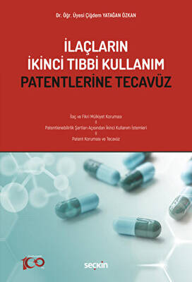 İlaçların İkinci Tıbbi Kullanım Patentlerine Tecavüz - 1