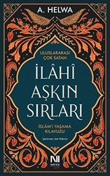 İlahi Aşkın Sırları - İslam’ı Yaşama Kılavuzu - Nefes Yayıncılık