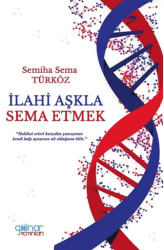 İlahi Aşkla Sema Etmek - 1