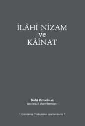 İlahi Nizam ve Kainat Günümüz Türkçesi - MTİAD 1950 Yayınları