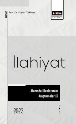 İlahiyat Alanında Uluslararası Araştırmalar IX - Eğitim Yayınevi - Bilimsel Eserler