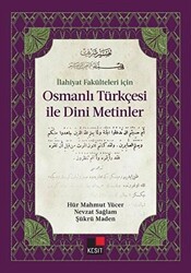 İlahiyat Fakülteleri İçin Osmanlı Türkçesi ile Dini Metinler - Kesit Yayınları