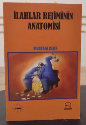 İlahlar Rejiminin Anatomisi - 1