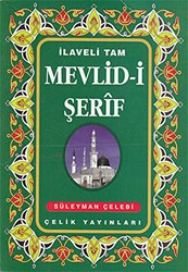 İlaveli Tam Mevlid-i Şerif - Çelik Yayınevi