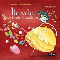 İlayda ve Renk Cümbüşü - Lal Kitap