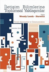 İletişim Bilimlerine Toplumsal Yaklaşımlar - Nobel Akademik Yayıncılık