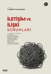 İletişim ve İlişki Sorunları - Çizgi Kitabevi Yayınları
