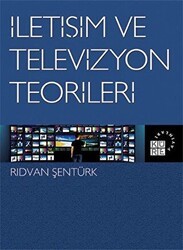 İletişim ve Televizyon Teorileri - Küre Yayınları