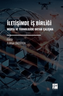 İletişimde İş Birliği Medya ve Teknolojide Ortak Çalışma - 1