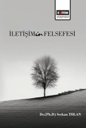 İletişimin Felsefesi - Eğitim Yayınevi - Bilimsel Eserler