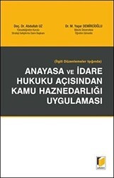 İlgili Düzenlemeler Işığında Anayasa ve İdare Hukuku Açısından Kamu Haznedarlığı Uygulaması - Adalet Yayınevi