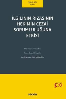İlgilinin Rızasının Hekimin Cezai Sorumluluğuna Etkisi - 1