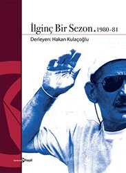 İlginç Bir Sezon 1980 - 81 - Hayal Yayınları
