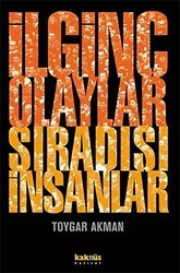İlginç Olaylar Sıradışı İnsanlar - Kaknüs Yayınları