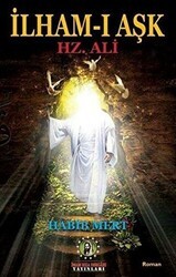 İlham-ı Aşk Hz. Ali - İmam Rıza Dergahı Yayınları