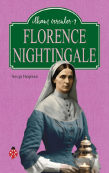 İlham Verenler-7- Florence Nightingale - Uğurböceği Yayınları