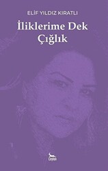 İliklerime Dek Çığlık - Ceylan Yayınları